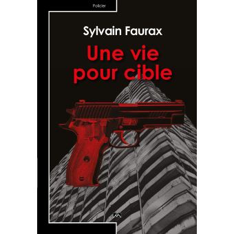 Une vie pour cible