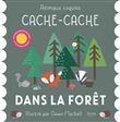 Cache-cache dans la forêt (coll. animaux coquins)