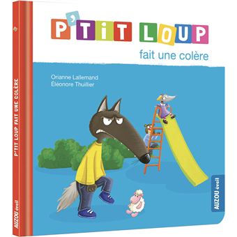 Ptit Loup Ptit Loup Fait Une Colère