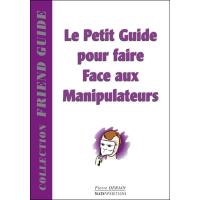 Le petit guide pour faire face aux manipulateurs