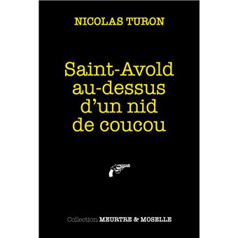 Saint-Avold au dessus d’un nid de coucou