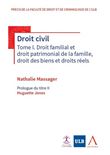 Droit civil Tome I. Droit familial et droit patrimonial de la famille, droit des biens et droits réels
