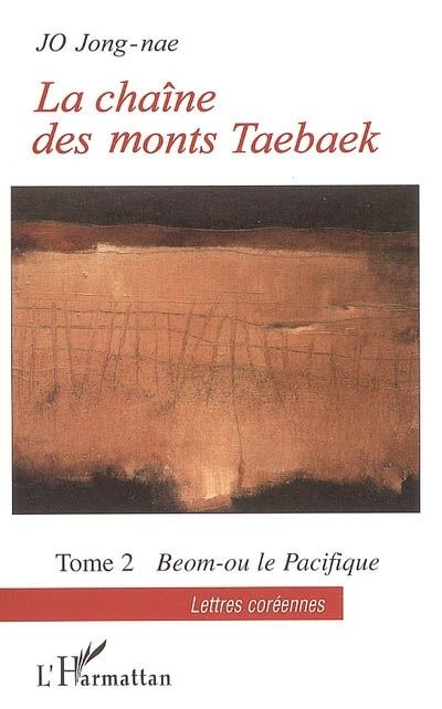 La chaîne des monts Taebaek - Jong-Nae Jo - broché