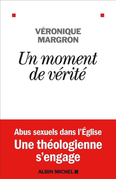 Un moment de vérité Une théologienne face à la pédocriminalité - Véronique Margron - Albin Michel - broché - Essai