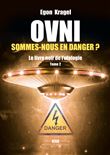 OVNI : Sommes-nous en danger ?