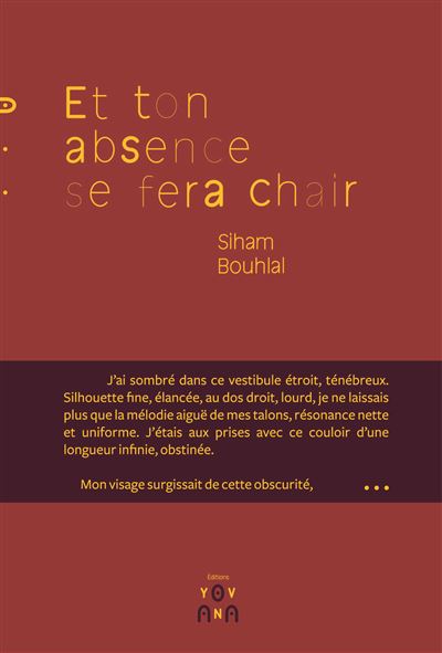 Et ton absence se fera chair - Siham Bouhlal - broché