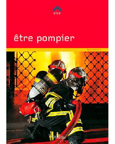 Etre Pompier -  KANZARI Ryad - broché