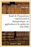 Traité de l'hypnotisme expérimental et thérapeutique, ses applications à la médecine