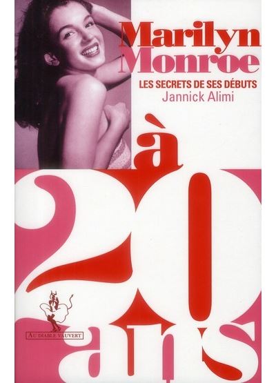Marilyn Monroe à 20 ans - Jannick Alimi - broché