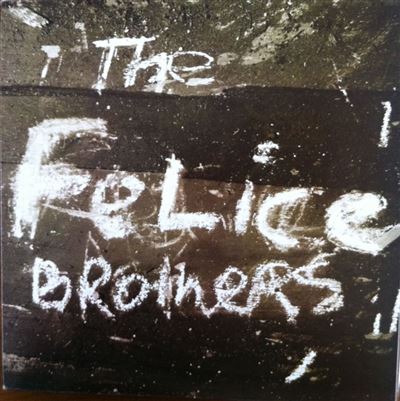 FELICE BROTHERS