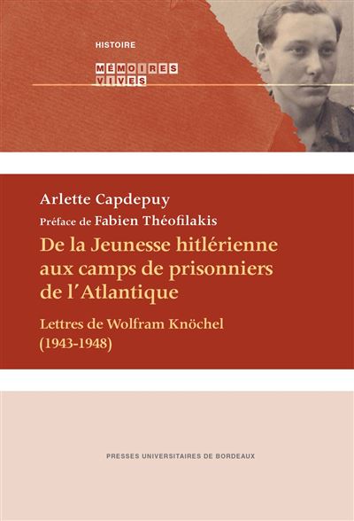 De la Jeunesse hitlérienne aux camps de prisonniers de l'Atlantique - Arlette Capdepuy - broché