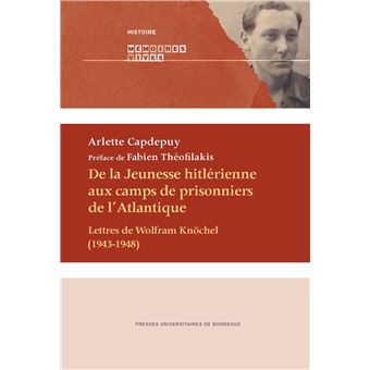 De la Jeunesse hitlérienne aux camps de prisonniers de l'Atlantique