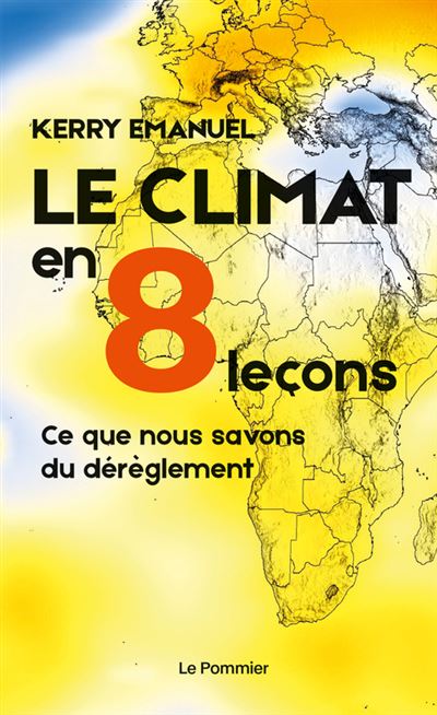 Le climat en 8 leçons - Kerry Emanuel - broché