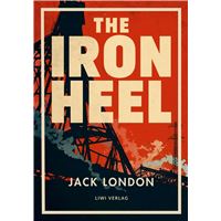 Jack London: The Iron Heel (English Edition)