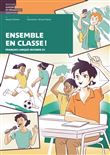 ENSEMBLE EN CLASSE ! FRANCAIS LANGUE SECONDE A1