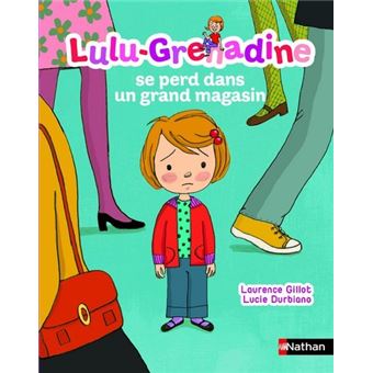 Lulu GrenadineLulu Grenadine se perd dans un grand magasin