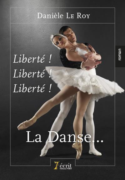 Liberté, liberté, liberté !