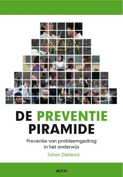 De Preventiepiramide. Preventie Van Probleemgedrag In Het Onderwijs ...