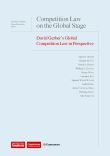 Competition Law on the Global Stage : David Gerber's Global Competition Law in Perspective