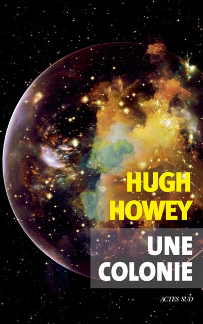 Une colonie - Hugh Howey - broché
