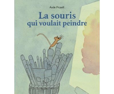 La souris qui voulait peindre