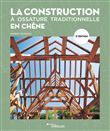 La construction à ossature traditionnelle en chêne