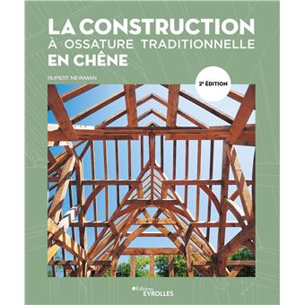La construction à ossature traditionnelle en chêne