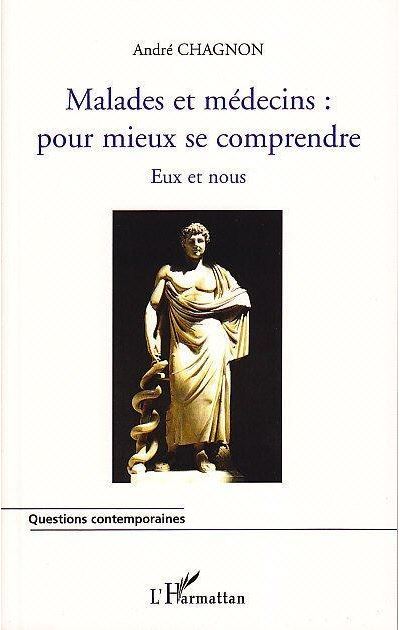 Malades et medecins pour mieux se comprendre eux et nous