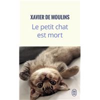 Le Petit Chat Est Mort Broche Xavier De Moulins Achat Livre Ou Ebook Fnac