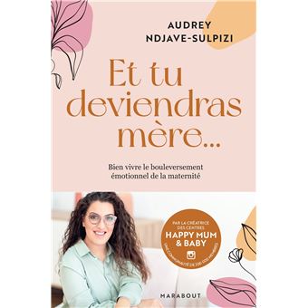 Et tu deviendras mère