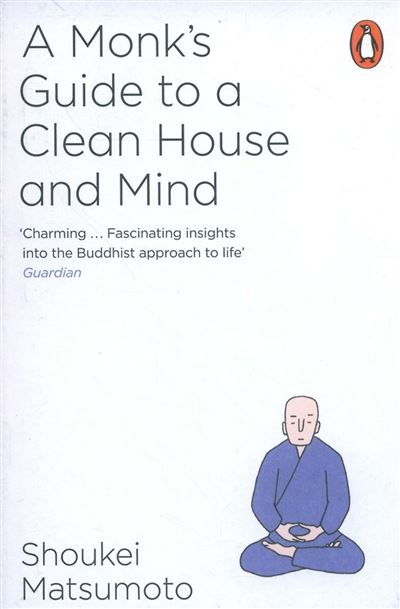 A Monk's Guide to a Clean House and Mind