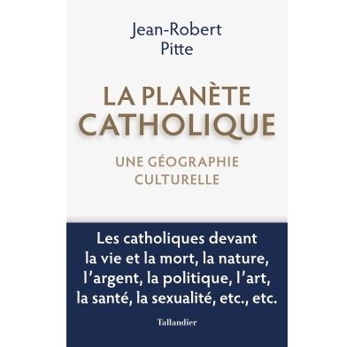 La planète catholique - Jean-Robert Pitte - broché