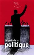Le goût de la politique