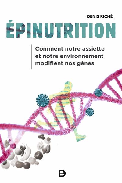 Epinutrition Comment notre assiette et notre environnement modifient ...