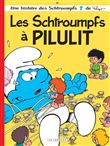 Les Schtroumpfs Lombard - Les Schtroumpfs à Pilulit / Edition spéciale (OP ETE 2021)