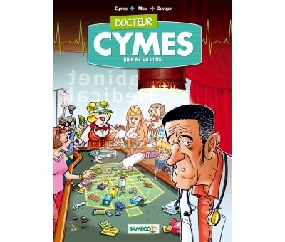 Docteur Cymes - tome 2 - Rien de va plus...
