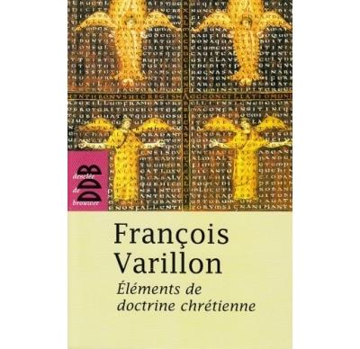 Eléments de doctrine chrétienne - François Varillon - broché