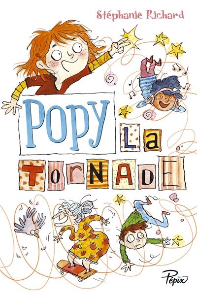 Popy la Tornade - Stéphanie Richard - broché