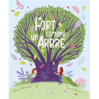 Fort comme un arbre