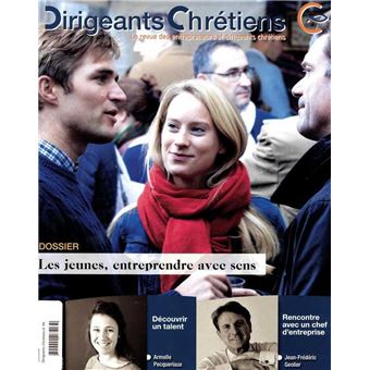 Dirigeants Chrétiens N°94 Mars - Avril 2019 - Les jeunes, entreprendre avec sens