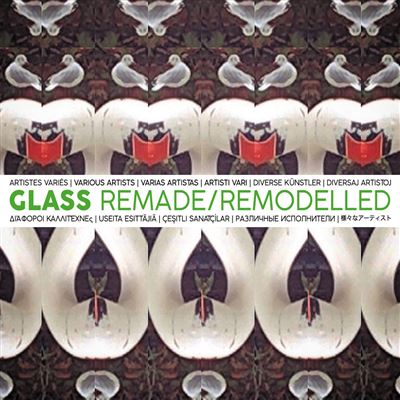GLASS REMADE/REMODELLED