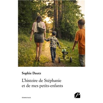L'histoire de Stéphanie et de mes petits-enfants
