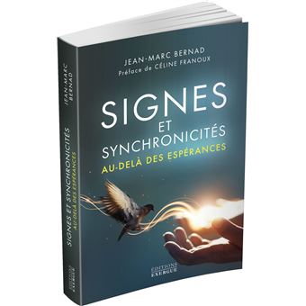Signes et synchronicités au-delà des espérances !
