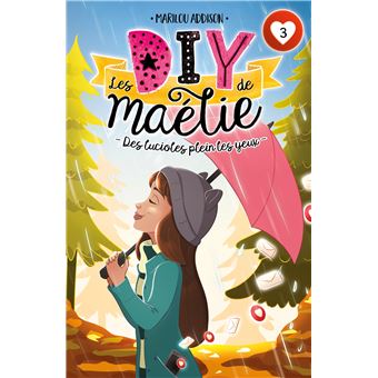 Les DIY de MaélieLes DIY de Maélie - Des lucioles plein les yeux