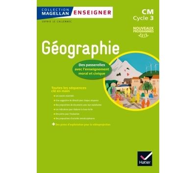 Magellan Enseigner la Géographie CM Cycle 3