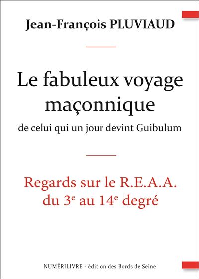 Le fabuleux voyage maçonnique