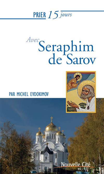 Prier 15 jours avec seraphim de sarov ned