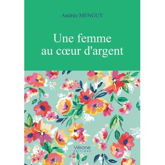 Une femme au coeur d'argent