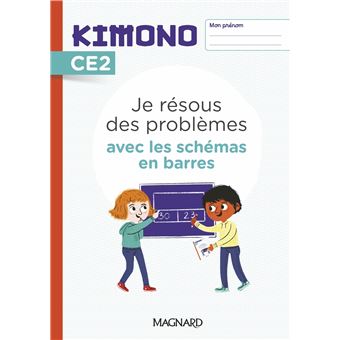 Kimono CE2 : Je résous des problèmes avec les schémas en barres (2022) - Cahier