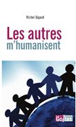 Les autres m'humanisent